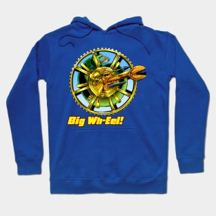 Big Wh-eel! Hoodie